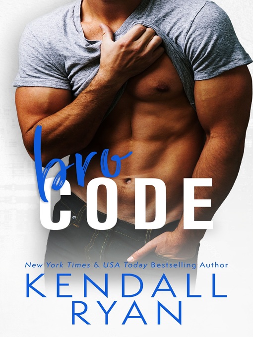 Title details for Bro Code by Kendall Ryan - Available